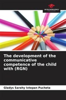 Gladys Sarahy Ixtepan Pucheta - The development of the communicative competence of the child with (RGN)