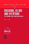 Katarzyna Jaszczolt - Discourse, Beliefs and Intentions: Semantic Defaults and Propositional Attitude Ascription