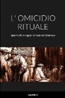 Ugo Mioni - L' OMICIDIO RITUALE