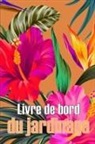 Nicolas Laframboise - Livre de bord du jardinage