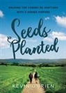 Kevin O'Brien - Seeds Planted