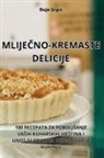 Duje Grgi¿ - MLIJE¿NO-KREMASTE DELICIJE