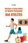 P. Aji - Nutrition & Eating Habits of Sports Personnel and Athletes