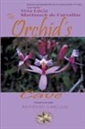 By the Spirit António Carlos, Vera Lúcia Marinzeck de Carvalho - The Orchid´s Cave