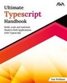 Dan Wellman - Ultimate Typescript Handbook