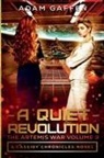 Adam Gaffen - A Quiet Revolution