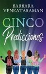 Barbara Venkataraman - Cinco Predicciones
