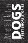 Stephen Crane, Mary E. Wilkins Freeman, O. Henry - 7 best short stories - Dogs