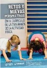 David Aguilera Morales, Antonio Baena Extremera, Zaida Ruiz Fernández - Retos y nuevas perspectivas en el currículo de la enseñanza de actividad física