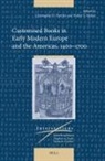 Christopher D Fletcher, Christopher D. Fletcher, Walter S Melion, Walter S. Melion - Customised Books in Early Modern Europe and the Americas, 1400-1700