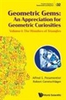 Alfred S Posamentier, Robert Geretschlag Alfred S Posamentier, Robert Geretschlager, Robert Geretschläger, Geretschlager Robert, Alfred S Posamentier... - Geometric Gems: An Appreciation For Geometric Curiosities - Volume I: The Wonders Of Triangles