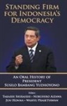 Takashi Shiraishi, Nobuhiro Aizawa Jun Takashi Shiraishi, Jun Honna, Nobuhiro Aizawa, Takashi Shiraishi - STANDING FIRM FOR INDONESIA'S DEMOCRACY