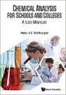 Peter A C Mcpherson, Peter A. C. Mcpherson, Peter A C Mcpherson - Chemical Analysis For Schools & Colleges: A Lab Manual