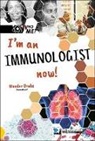 Wonder Drake, Ann M Neely, David A Weintraub, Kevin B Johnson, Kevin B Johnson, Ann M Neely... - I'm An Immunologist Now!