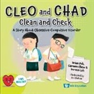 Carmen Chew, Doreen Loh, Brian Poh - Cleo And Chad Clean And Check: A Story About Obsessive Compulsive Disorder