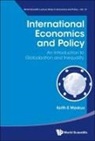 Keith E Maskus, Keith E Maskus, Keith E. Maskus - International Economics And Policy: An Introduction To Globalization And Inequality