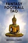 Michael J. Timko - Fantasy Football Tao