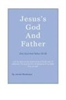 James Masterson - Jesus's God And Father