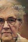 James Whipple Miller - Nadia Boulanger: War Years in America and Her Last Decades