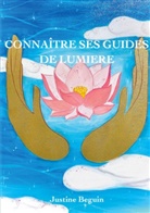 Justine Beguin - Connaître ses Guides de Lumière