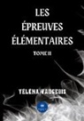 Vaugeois-y, Yélèna Vaugeois - Les epreuves elementaires
