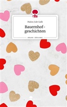 Malou Jule Galk - Bauernhof-geschichten. Life is a Story - story.one