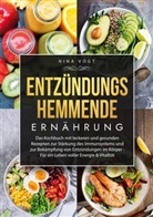 Nina Vogt - Entzündungshemmende Ernährung