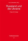 Lutz Unterseher - Rußland und die Ukraine