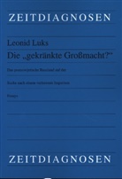 Leonid Luks - Die "gekränkte Großmacht?"