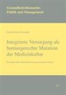 Frank Schulz-Nieswandt - Integrierte Versorgung als humangerechte Mutation der Medizinkultur