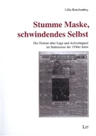 Lilia Kotchoubey - Stumme Maske, schwindendes Selbst
