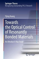 Yijing Huang - Towards the Optical Control of Resonantly Bonded Materials