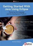 Bernhard Steppan - Getting Started With Java Using Eclipse