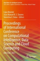 Valentina E. Balas, Valentina E Balas, Lopa Mandal, Joao Manuel R S Tavares, Joao Manuel R. S. Tavares - Proceedings of International Conference on Computational Intelligence, Data Science and Cloud Computing