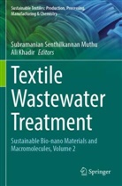 Khadir, Ali Khadir, Subramanian Senthilkannan Muthu, Subramanian Senthilkannan Muthu - Textile Wastewater Treatment