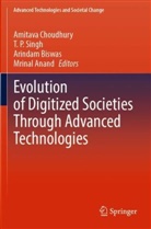 Mrinal Anand, Arindam Biswas, Arindam Biswas et al, Amitava Choudhury, T P Singh, T. P. Singh - Evolution of Digitized Societies Through Advanced Technologies