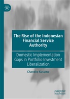Chandra Kusuma - The Rise of the Indonesian Financial Service Authority