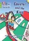 Collins Big Cat, Richard O'Neill, Michelle Russell, Miller Mitch - Chester and the King