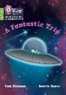 Tony Bradman, Collins Big Cat, Castro Beatriz - A Fantastic Trip