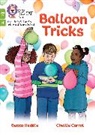 Collins Big Cat, Becca Heddle, Heddle Becca, Carroll Chellie - Balloon Tricks