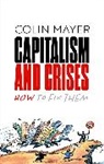 Colin Mayer, Mayer Colin - Capitalism and Crises