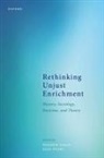 Peari, Sagi (Senior Lecturer Peari, Warren (Professor of Law Swain, Sagi Peari, Warren Swain, Swain Warren - Rethinking Unjust Enrichment