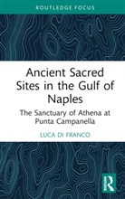 Luca Di Franco - Ancient Sacred Sites in the Gulf of Naples