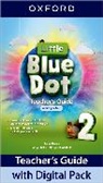 Bridget Kelly, Julie Penn, Margaret Whitfield - Little Blue Dot: Level 2: Teacher's Guide with Digital Pack