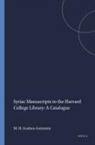 Moshe Henry Goshen-Gottstein - Syriac Manuscripts in the Harvard College Library: A Catalogue