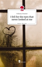 Ordinary Dreamer - I fell for the eyes that never looked at me. Life is a Story - story.one