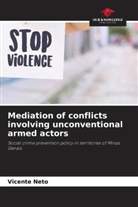 Vicente Neto - Mediation of conflicts involving unconventional armed actors