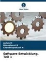 Dhanalaxmi B, Ashok M, Chandiraprakash N - Software-Entwicklung. Teil 1