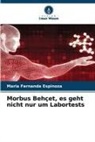 Maria Fernanda Espinoza - Morbus Behçet, es geht nicht nur um Labortests