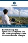 Dhanis Woro Fittrin Selo Nur Giyatno - Bestimmung des optimalen Zeitplans und der Erzeugungskapazität für erneuerbare Energie